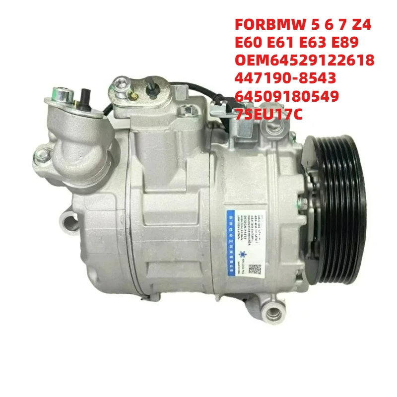

High Efficiency FORBMW 5 6 7 Z4 E60 E61 E63 E89 OEM64529122618 447190-8543 64509180549 7SEU17C Air Conditioning Compressor