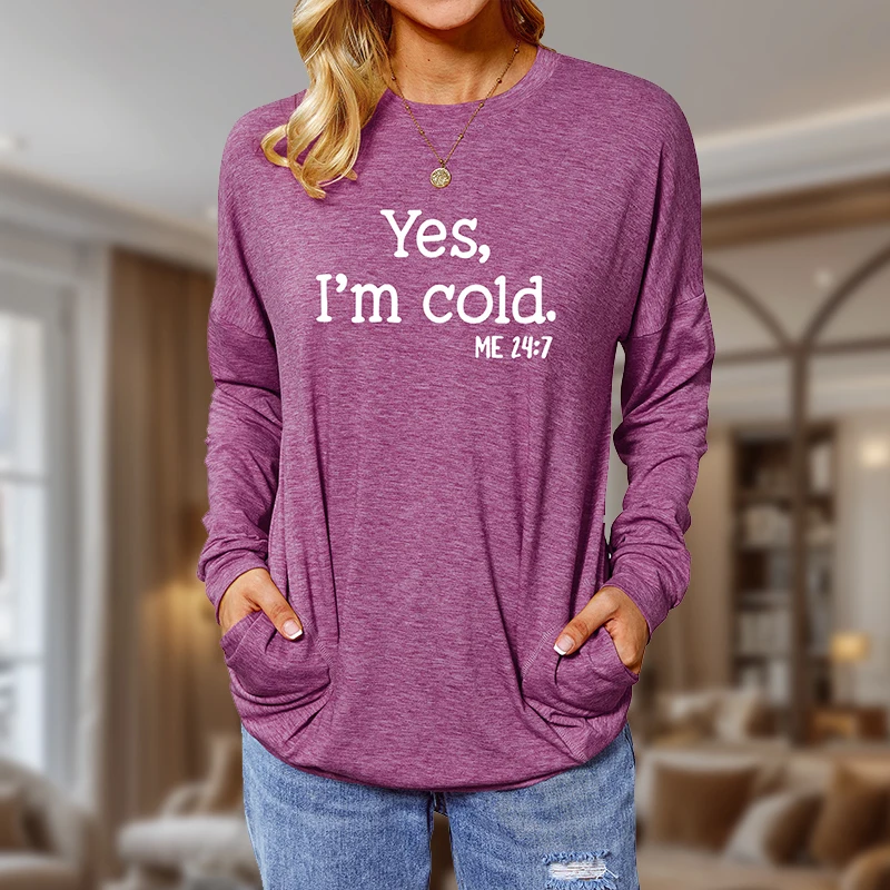 Women's Yes I'm Cold Round Neck Pocket Long Sleeve T-Shirt Sweatshirt Casual Loose Fall Letter Fun Pocket Sweatshirt