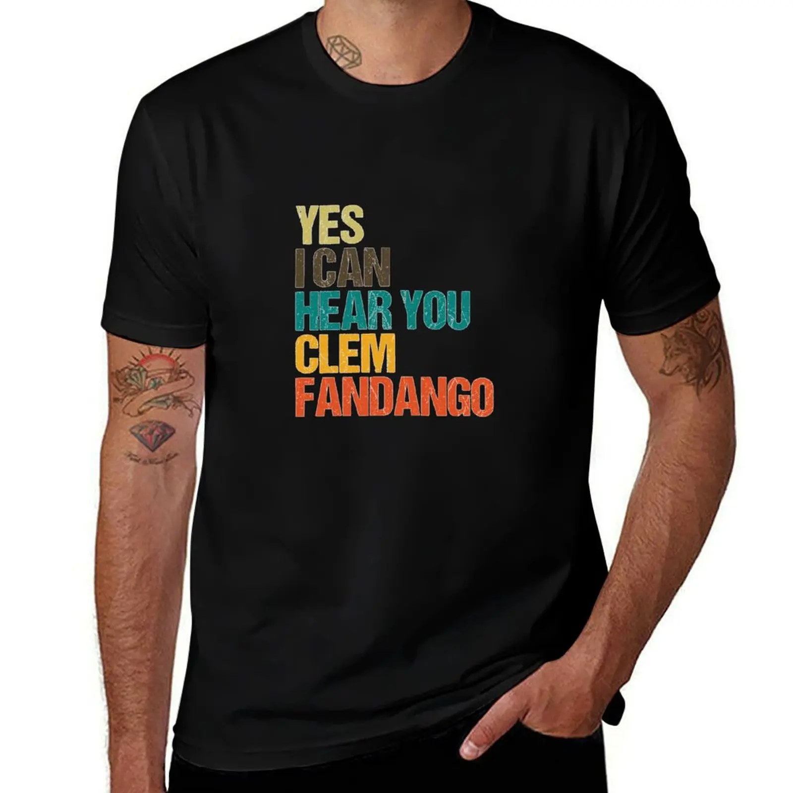 Yes I Can Hear You Clem Fandango Retro Vintage T T-Shirt new edition shirts graphic tee kawaii clothes oversized t shirt men