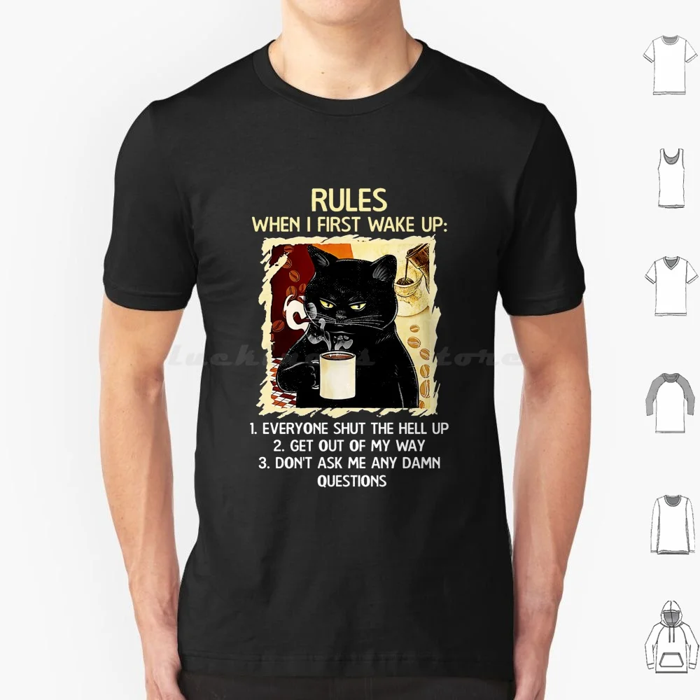 Rules When I First Wake Up Everyone Shut The Hell Up Get Out Of My Way Dont Ask Me Any Damn Questions T Shirt Men Women Kids