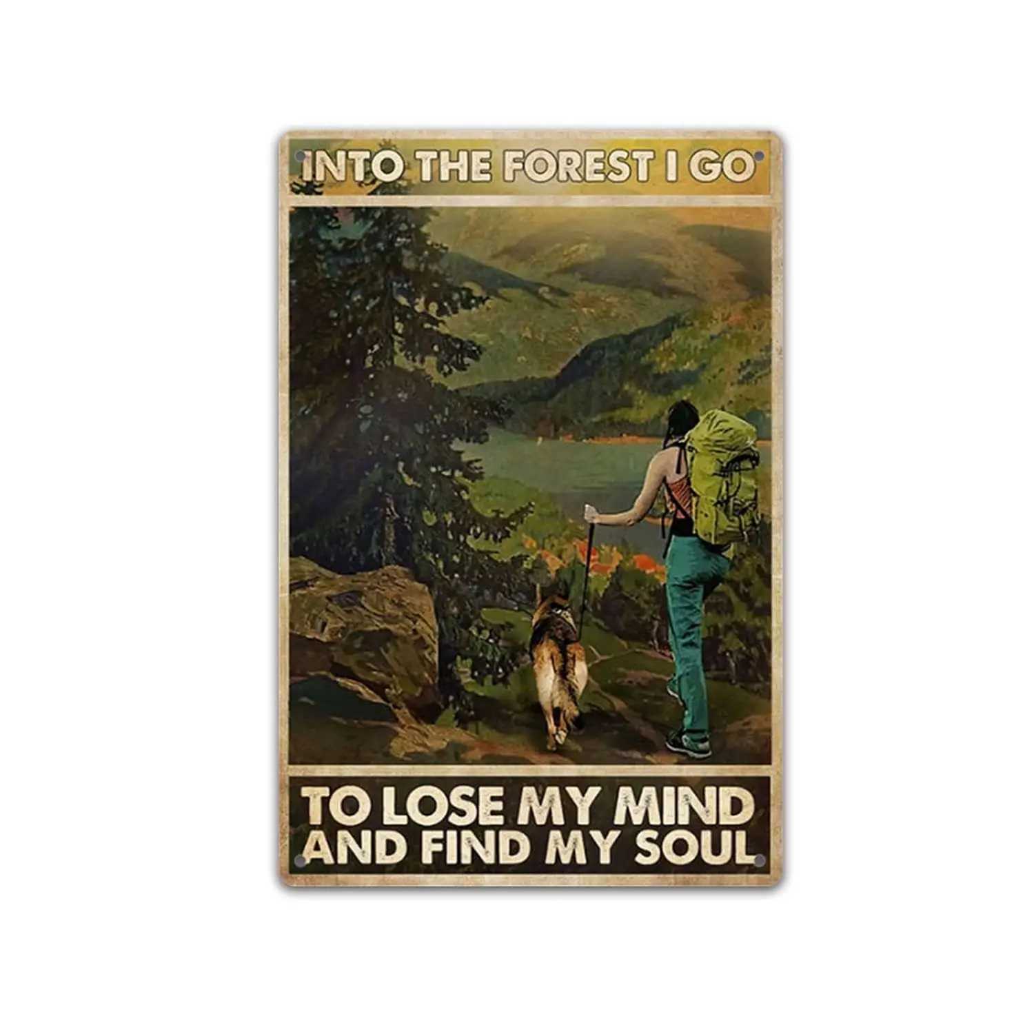 TRITXIY Hiking Dog - and Into The Forest I Go to Lose Your Mind Find Your Soul Poster,Vintage Metal Tin Sign Wall Art Pub Bar Gi