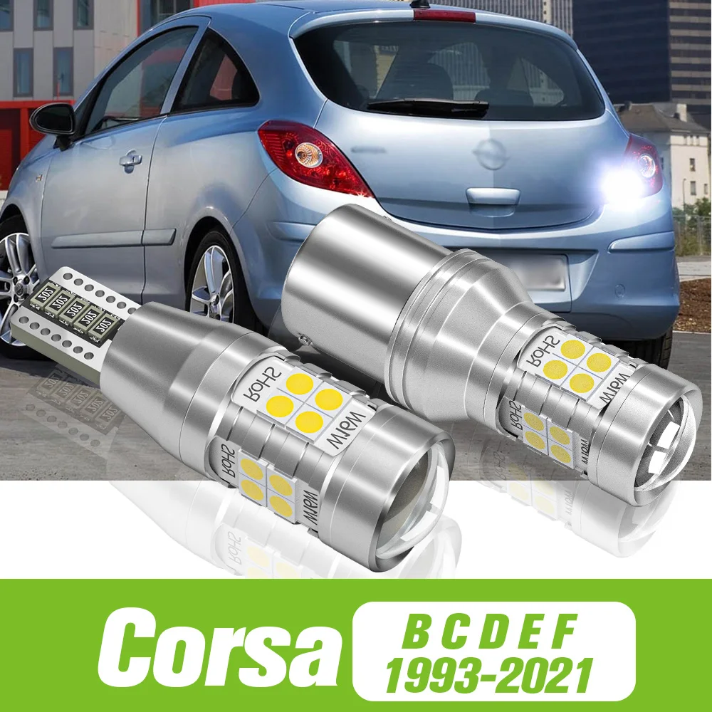 

2pcs For Opel Corsa B C D E F 1993-2021 LED Reverse Light Backup Lamp 2006 2011 2012 2013 2014 2015 2016 2017 2018 Accessories