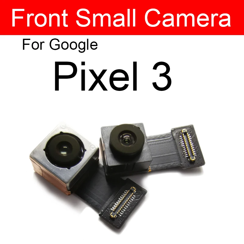 Back Camera Front Camera For Google Pixel 2 2XL 3 3XL 3A XL Rear Main Camera & Small Camera Flex Cable Ribbon Replacement Parts