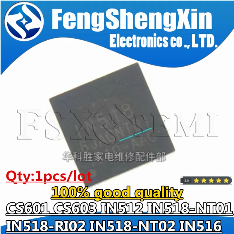 1pcs CS601 CS603 IN512 IN518-NT01 RI02 NT02 IN516 QFN Chips