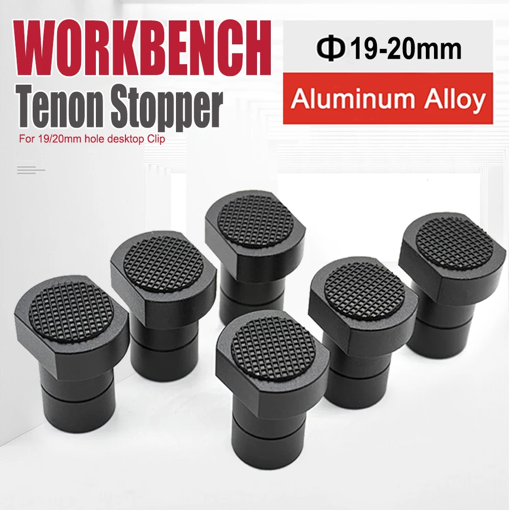 

Aluminum Alloy Workbench Tenon Stopper Woodworking Table Limit Block with Anti-skid Gasket Used for 19/20mm Hole Desktop Clip