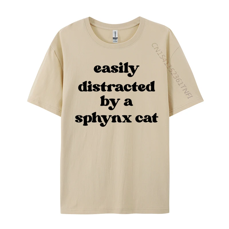 Easily Distracted By A Cat Cat Dad Mom Sphynx Custom T Shirt 2024 Discount Design Cotton Men T Shirts Design Clothing