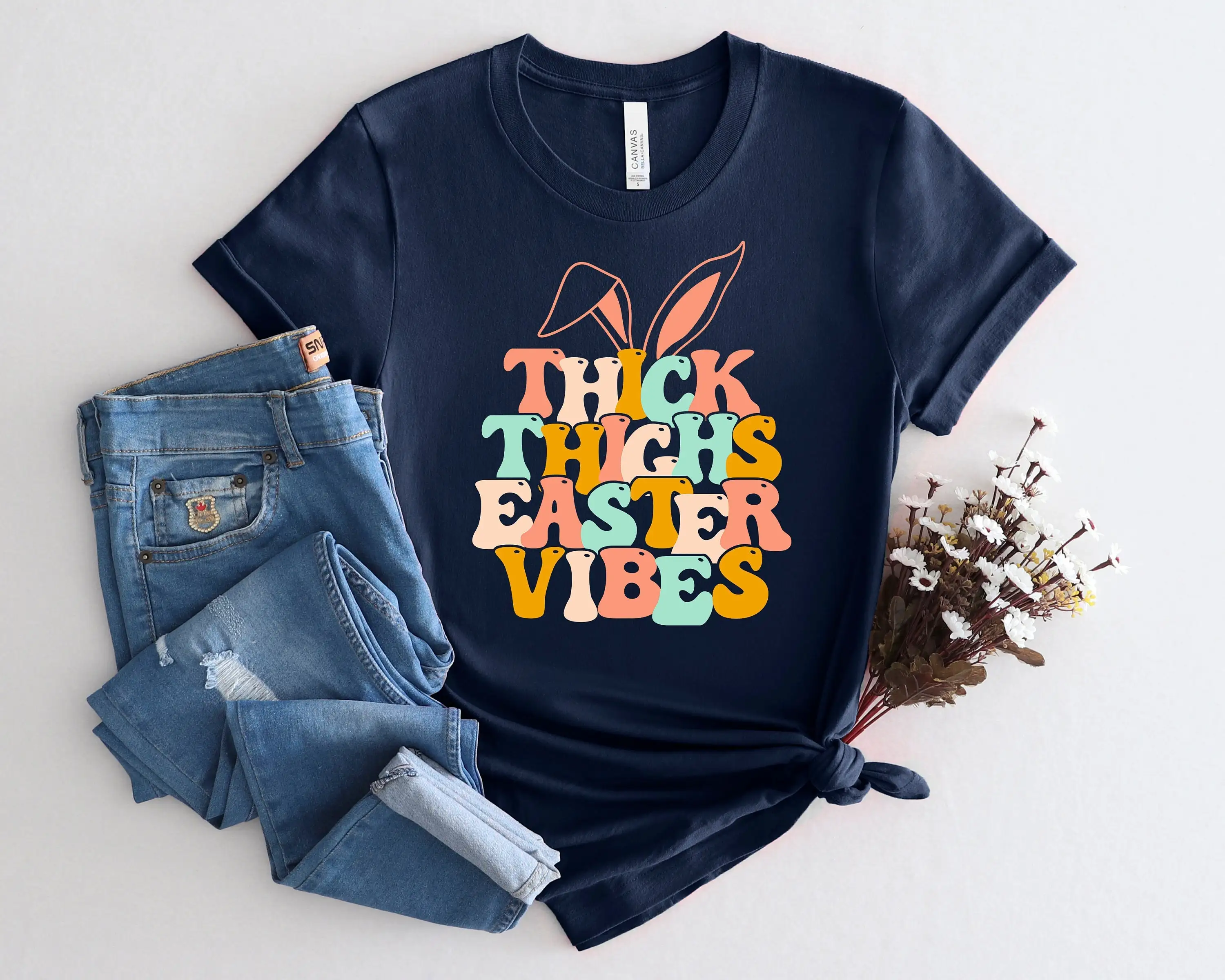 

Thick Thighs Easter Vibes T Shirt Bunny Ears Woman Happy