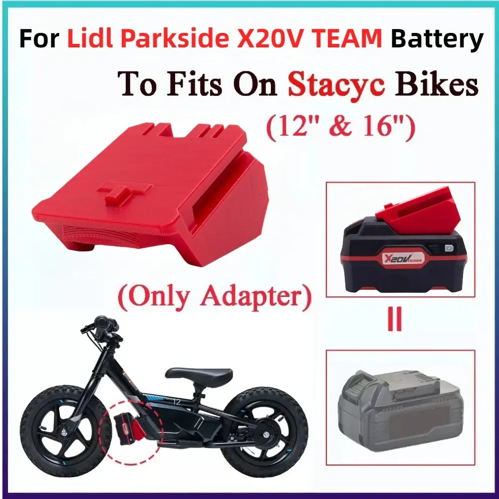 

1x Adapter/Converter for Lidl Parkside X20V TEAM Li-ion Battery TO Fits on Stacyc Bikes 12" and 16" Tool Accessory（Only Adapter）