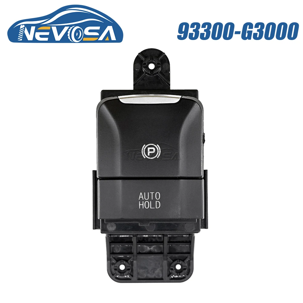 

NEVOSA 93300-G3000 Electronic Parking Brake Handbrake Switch For Hyundai ELANTRA GT I30 Sonata LF 2015 2016 93300G3000 Car Parts