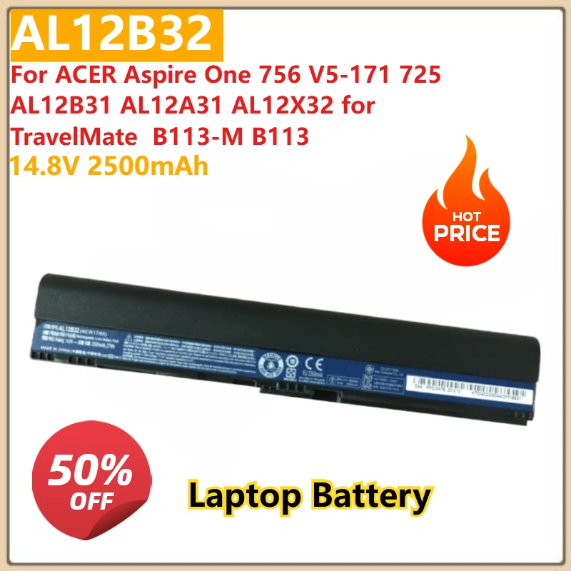 

For ACER Aspire One 756 V5-171 725 AL12B32 14.8V 2500mAh Laptop battery AL12B31 AL12A31 AL12X32 for TravelMate B113-M B113