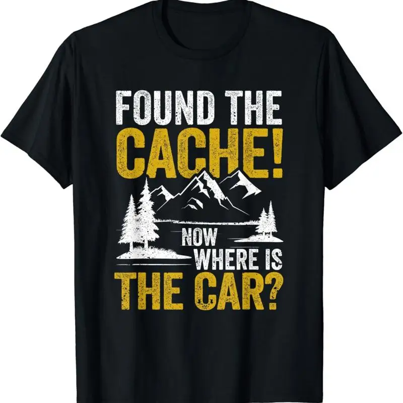 Camiseta divertida para amantes del geocaching: ¡Ya encontré la cachaza, ¿dónde está el coche?