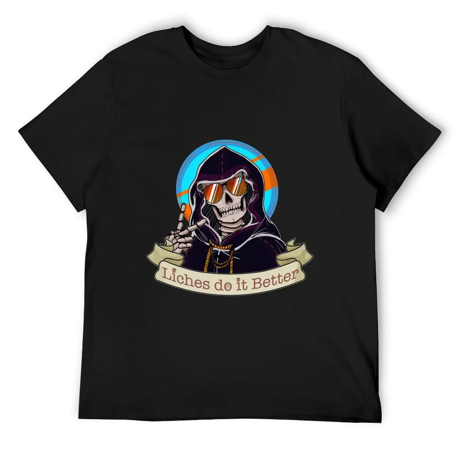 

Liches do it Better T-Shirt anime clothes Blouse shirts graphic tees shirts men graphic