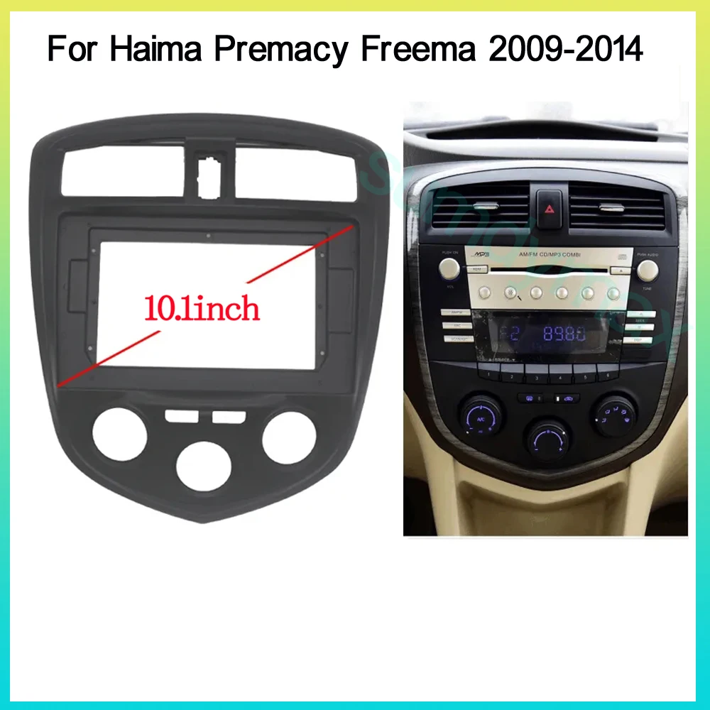 

2Din 10.1 Inch car Audio Face Plate Fascia Frame For Haima Freema Premacy Big Screen Radio Stereo Panel Dash Mount Frame Kit