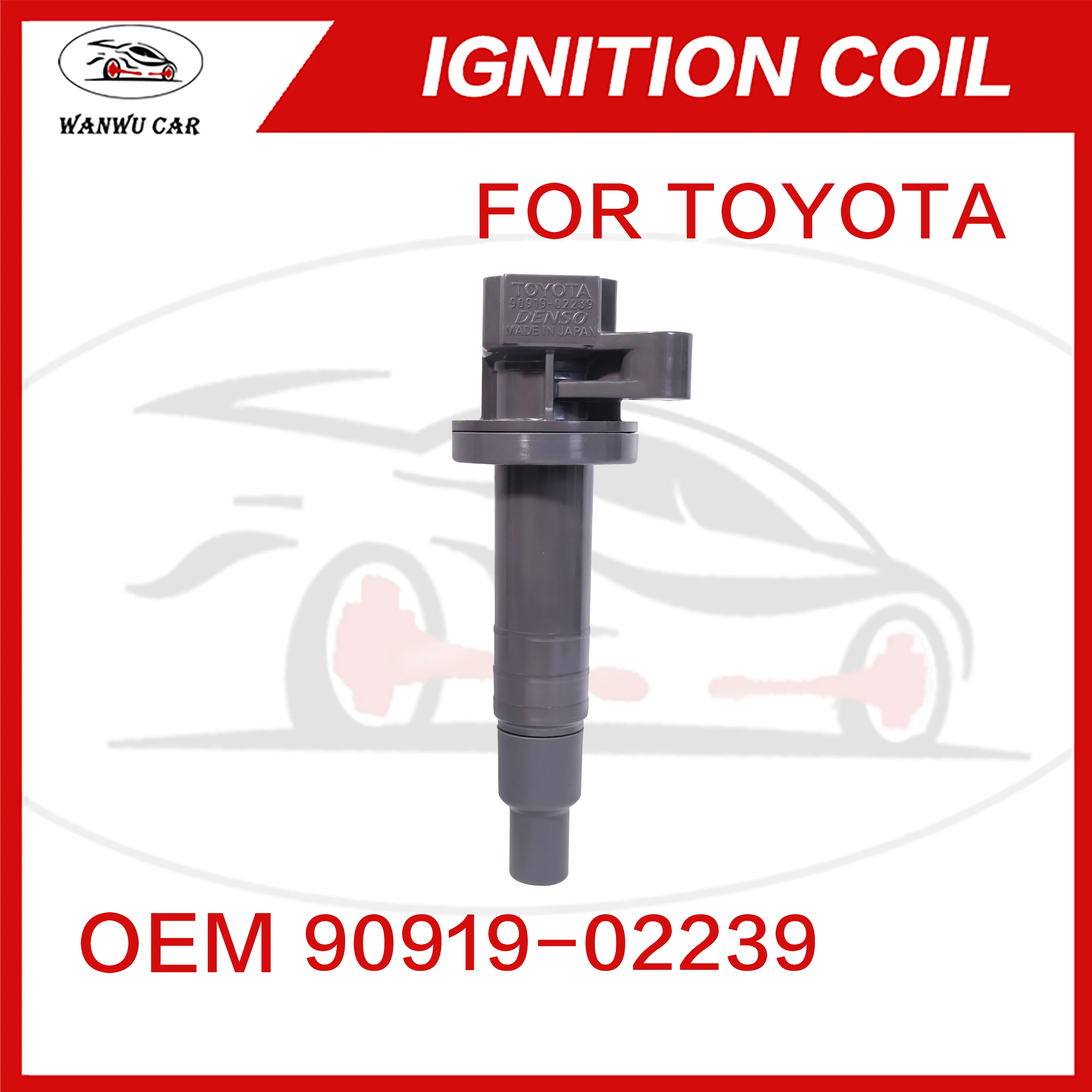 90919-02239 Ignition Coil Igniter Suitable For TOYOTA 90919-02262 ​90919-T2002 ​90080-19015 ​90080-19019