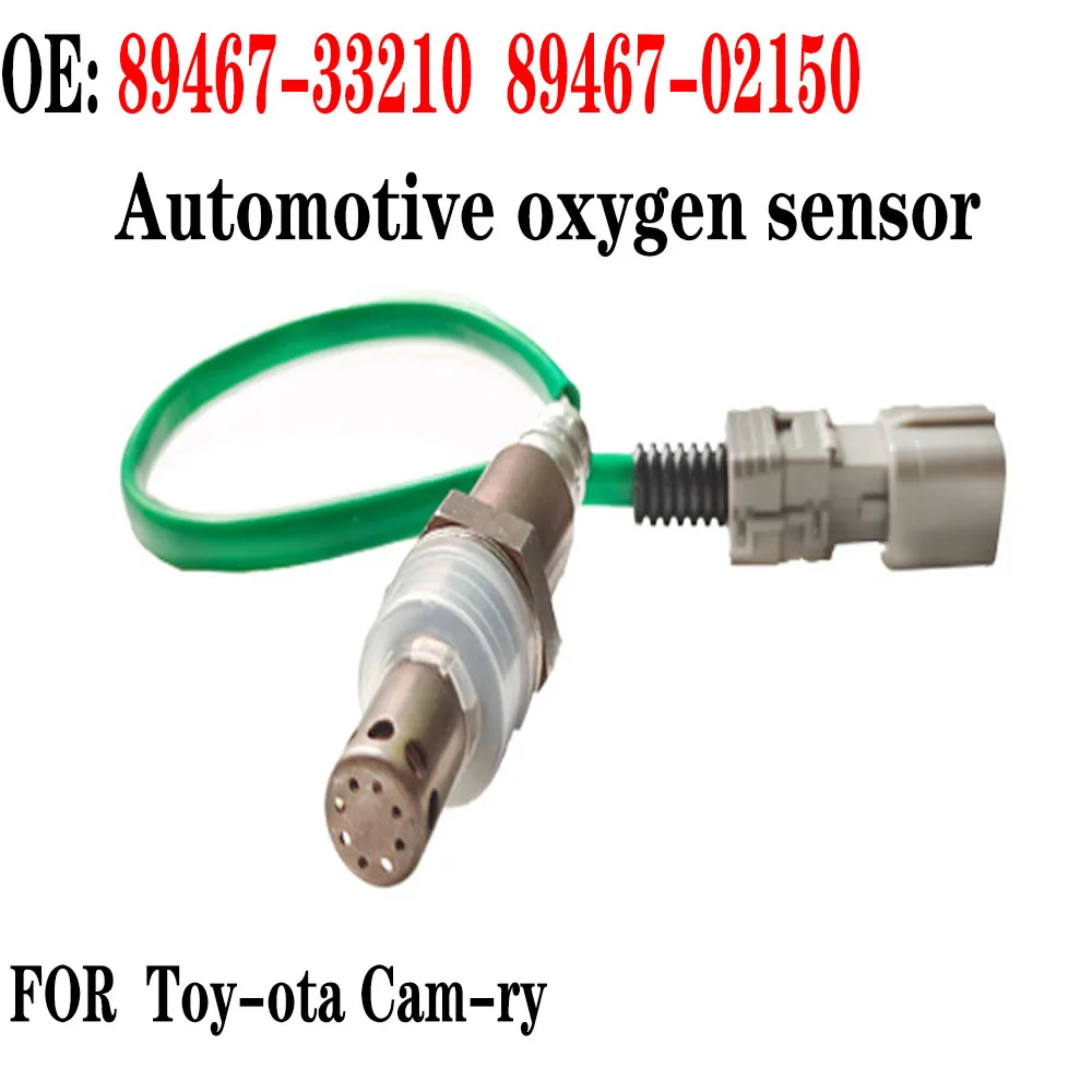 

89467-33210 Car Oxygen Sensor Suitable for Toyo-ta Cam-ry 89467-33210 89467-02150 Oxygen Sensor