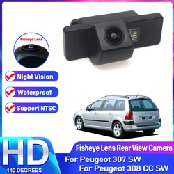 HD Rear View Camera Fisheye Lens For Peugeot 307 SW For Peugeot 308 CC SW Night Vision High quality RCA Parking Reversing Camera