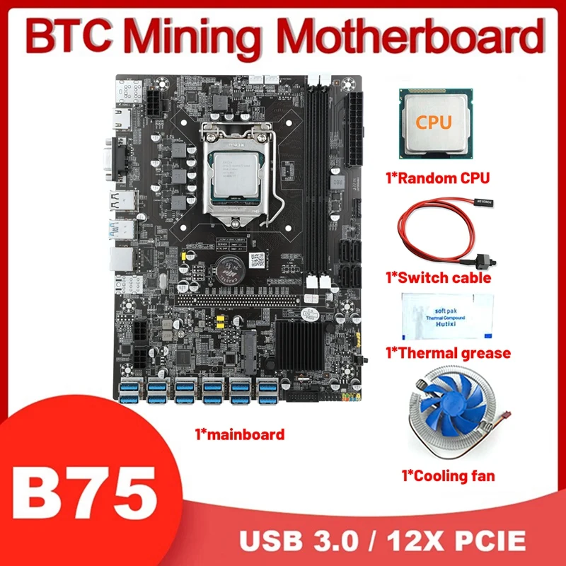 

B75 12USB GPU BTC Miner Motherboard+CPU+Cooling Fan+Thermal Grease+Switch Cable 12USB3.0 To PCIE LGA1155 DDR3 Slot MSATA