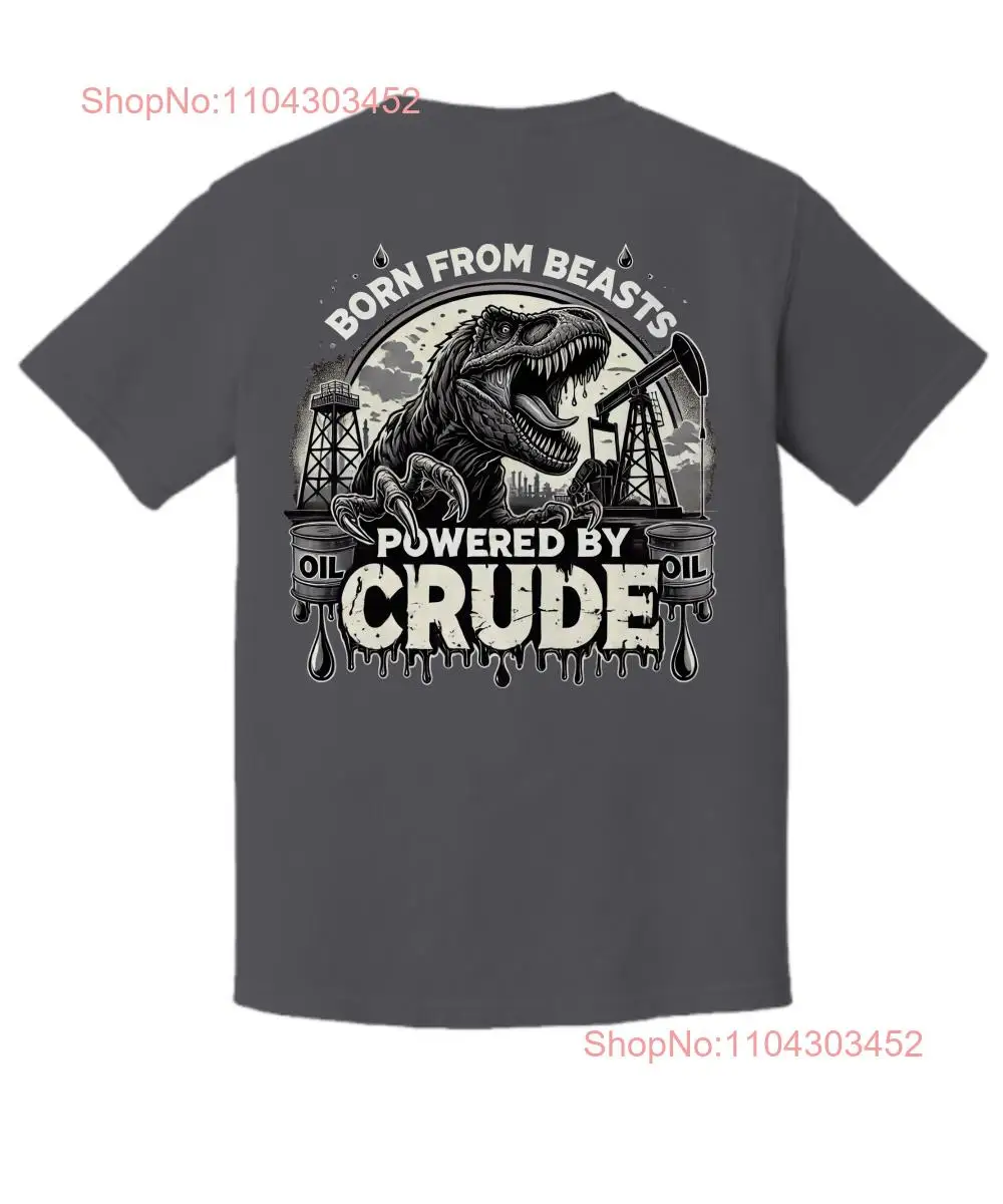 مدعوم من Crude T Shirt Roughneck Way Oilfield rex زيت الديناصور بأكمام طويلة أو قصيرة