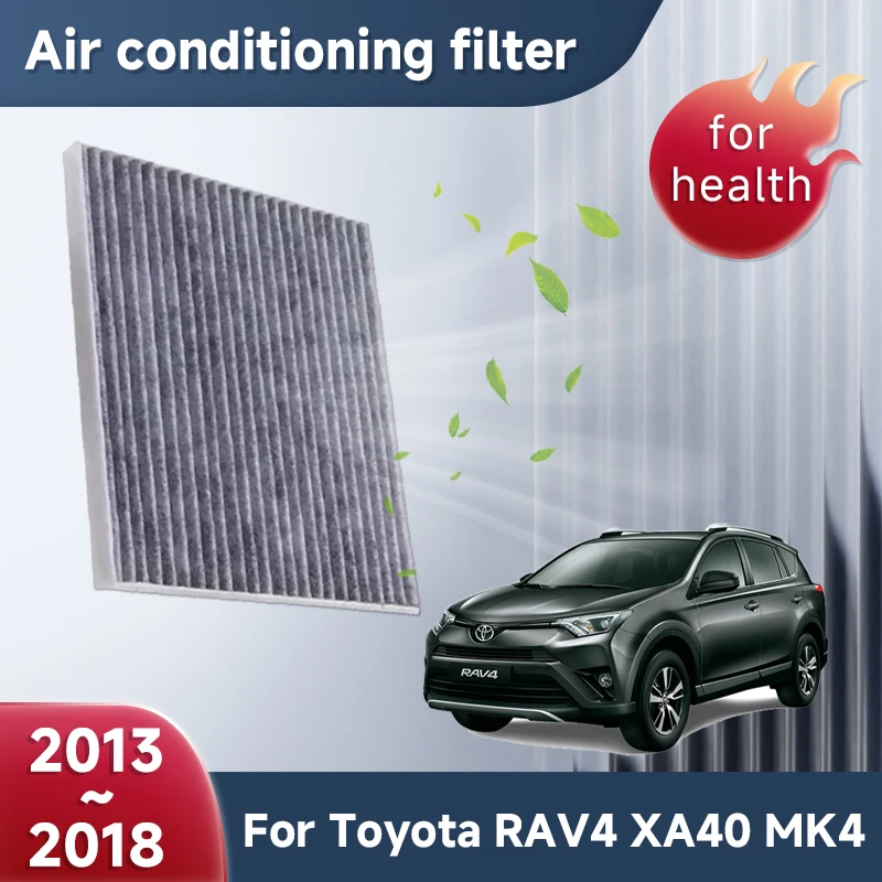 

Activated Carbon Air Conditioner Filter For Toyota RAV4 XA40 MK4 2013~2018 Effectively Filter Exhaust Gas Purifie Car Accessorie