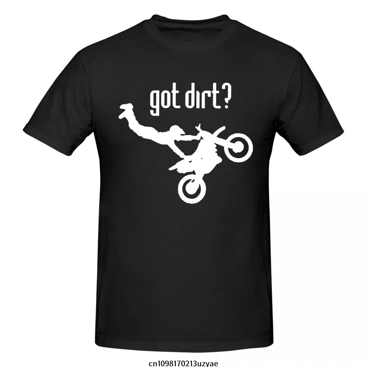 

Got Dirt Bike Motorcross Racing T Shirt Men Fashion T-shirt Cotton Tshirt Tops Tees Short Sleeve