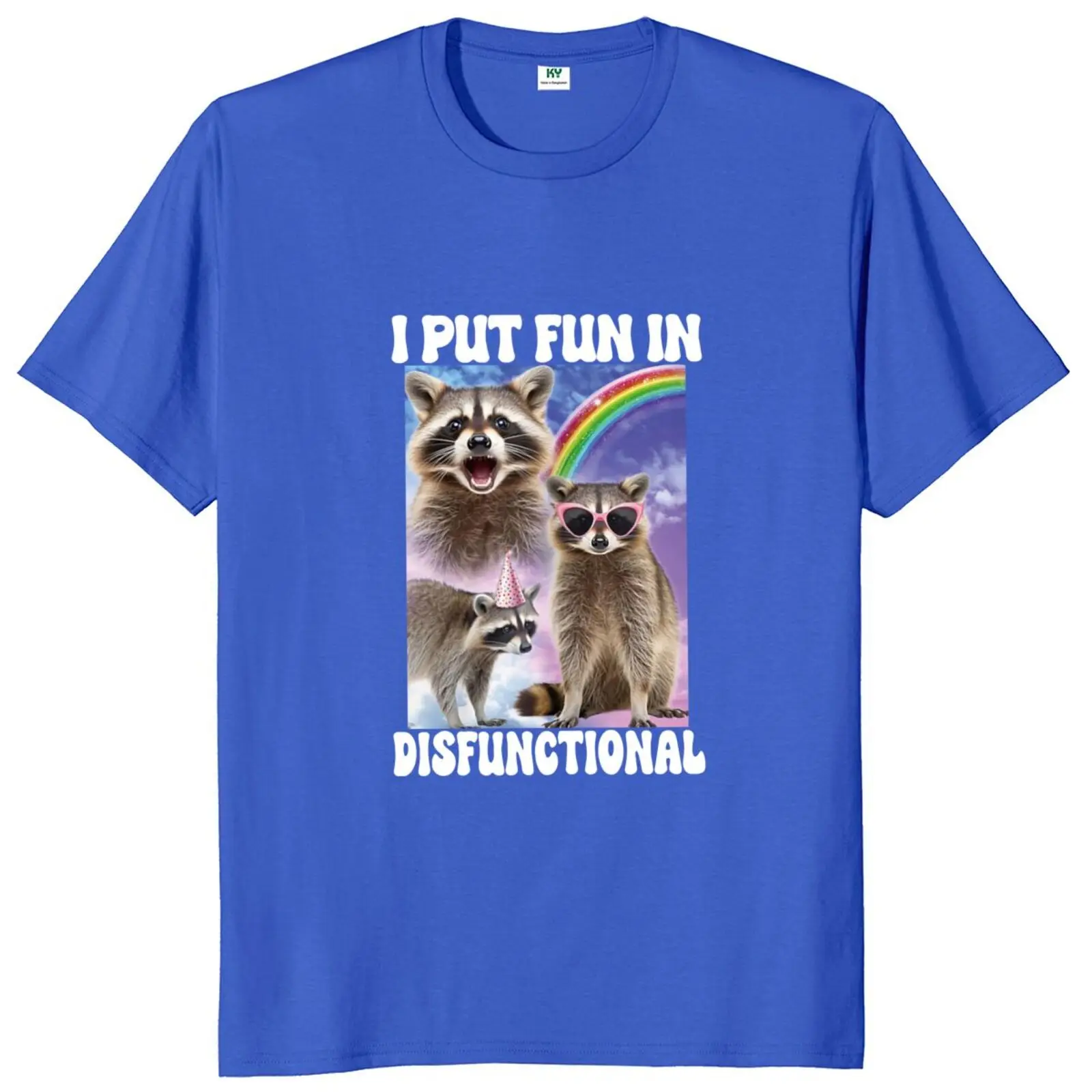 I Put Fun In Disfunctional T Shirt Retro Cute Raccoon Opossums Fans Gift Tops 100% Cotton Soft Unisex O-neck T-shirt EU Size