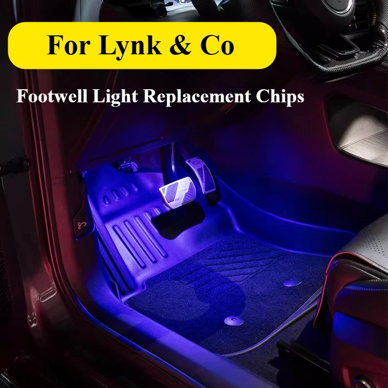 

For Lynk & Co 01 02 03 05 07 08 09z 10z 20 900 Footwell Light Replacement Chips Car Interior Ambient LED Light Bulbs