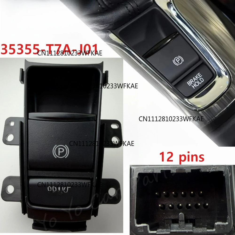 For Honda HRV XRV HR-V XR-V VEZEL Electronic Automatic Hand Brake Button Parking Brake Switch 35355-T7A-J01 12 Pin