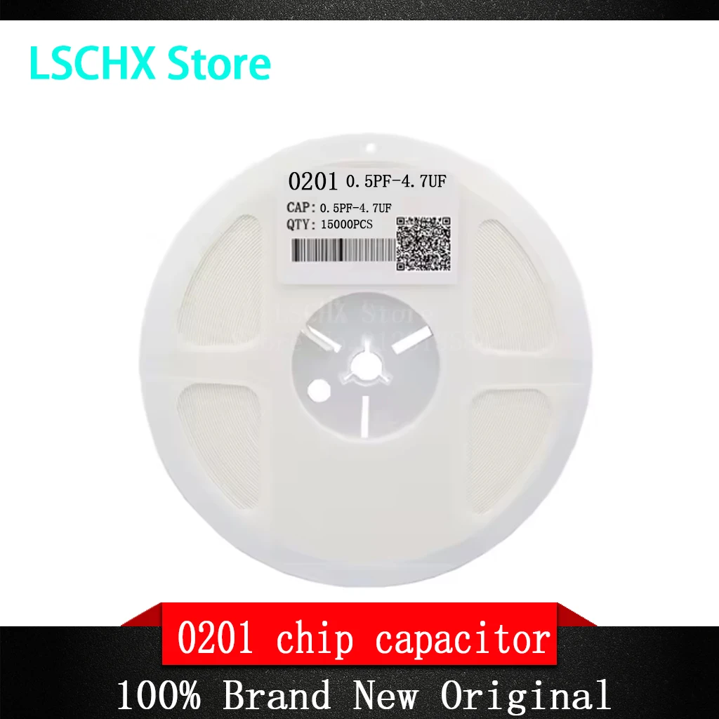 15000PCS/Roll  0201 SMD Chip Multilayer Ceramic Capacitor 0.5pF - 4.7uF 10pF 22pF 100pF 1nF 10nF 100nF 0.1uF 1uF 2.2uF 4.7uF