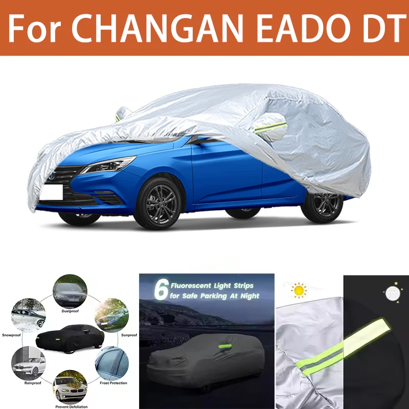 

For CHANGAN EADO DT Car Cover Outdoor Protection Covers Snow Sunshade Waterproof Dustproof Exterior UV Car Accessories