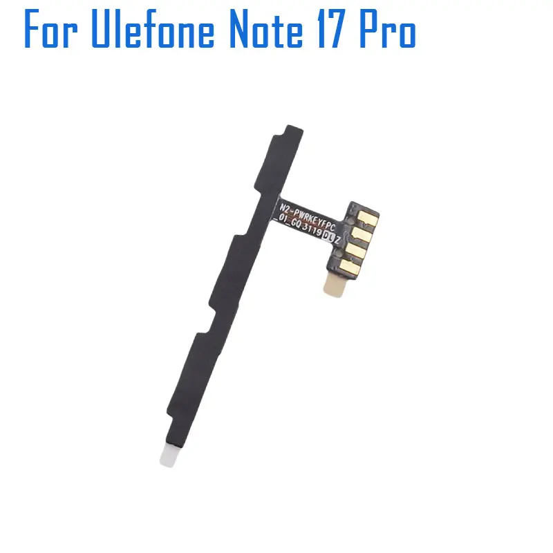 

New Original Ulefone Note 17 Pro Power On/off+Volume FPC Key Up/down Button Flex Cable FPC For Ulefone Note 17 Pro Smart Phone