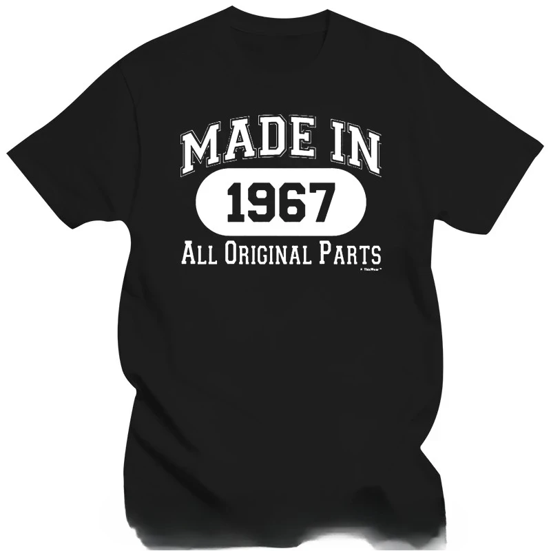 50th Birthday Gifts Made 1967 All Original Parts T-Shirt Short Sleeve T Shirt Retro O-neck TShirt Unisex Streetwear
