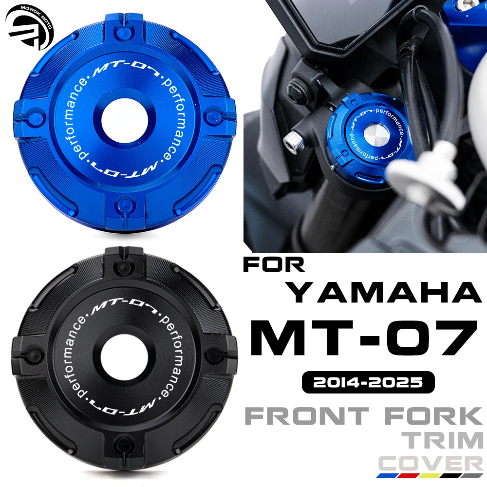 

For Yamaha MT-07 MT07 2014-2025 2026 2024 MT 07 FZ07 YAMT Motorcycle Accessories CNC Aluminum Front Forks Trim Cover Cap