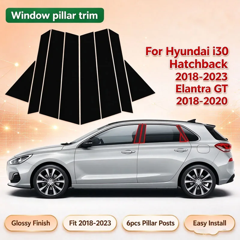 For Hyundai i30 Hatchback 2018-2023 Elantra GT 2018-2020 Glossy Black Car Pillar Post Auto Door Window BC Column Trim Stickers