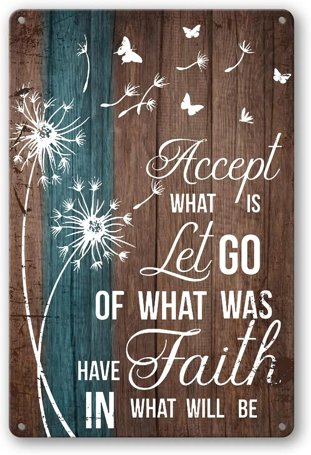 Metal Sign Accept What Is Let Go Of What Was Have Faith In What Will Be – Dandelion And Dragonfly Tin Sign Vintage Home Bar Kitc