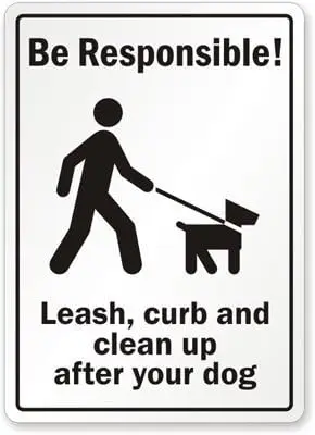 Unoopler Be Responsible - Leash, Curb and Clean Up After Your Dog Sign, Metal Sign, 8