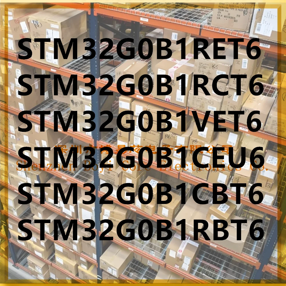 

STM32G0B1CBT6 STM32G0B1RCT6 STM32G0B1VET6 STM32G0B1CEU6 STM32G0B1RET6 STM32G0B1RBT6 PC shell