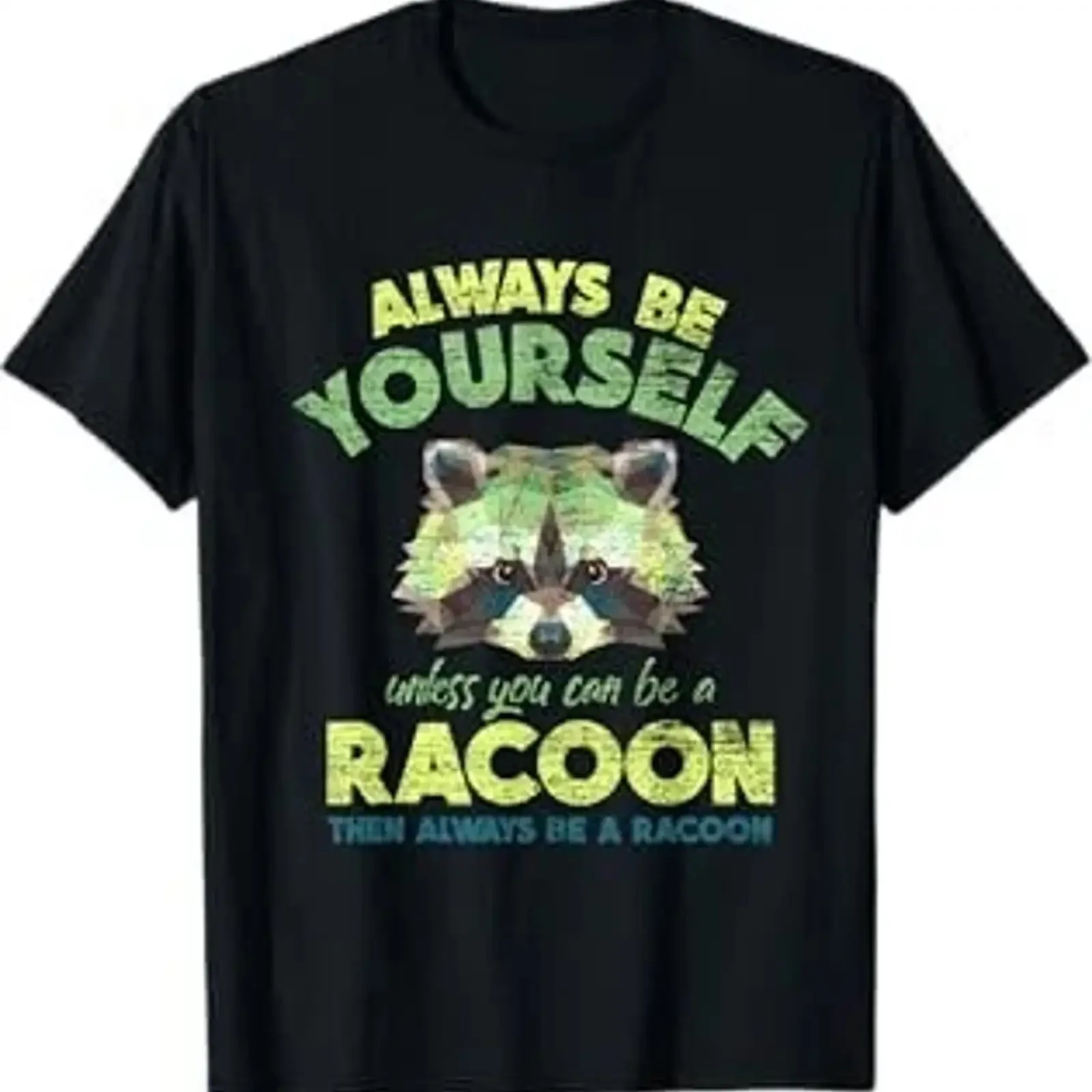 Always Be A Racoon T Shirt vintage Washed streetwear designer clothes graphic Stylish Comfortable Casual fashion Breathable