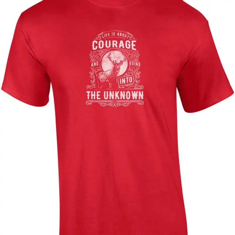 Life Is About Courage And Goting Into The Unknown T-Shirt