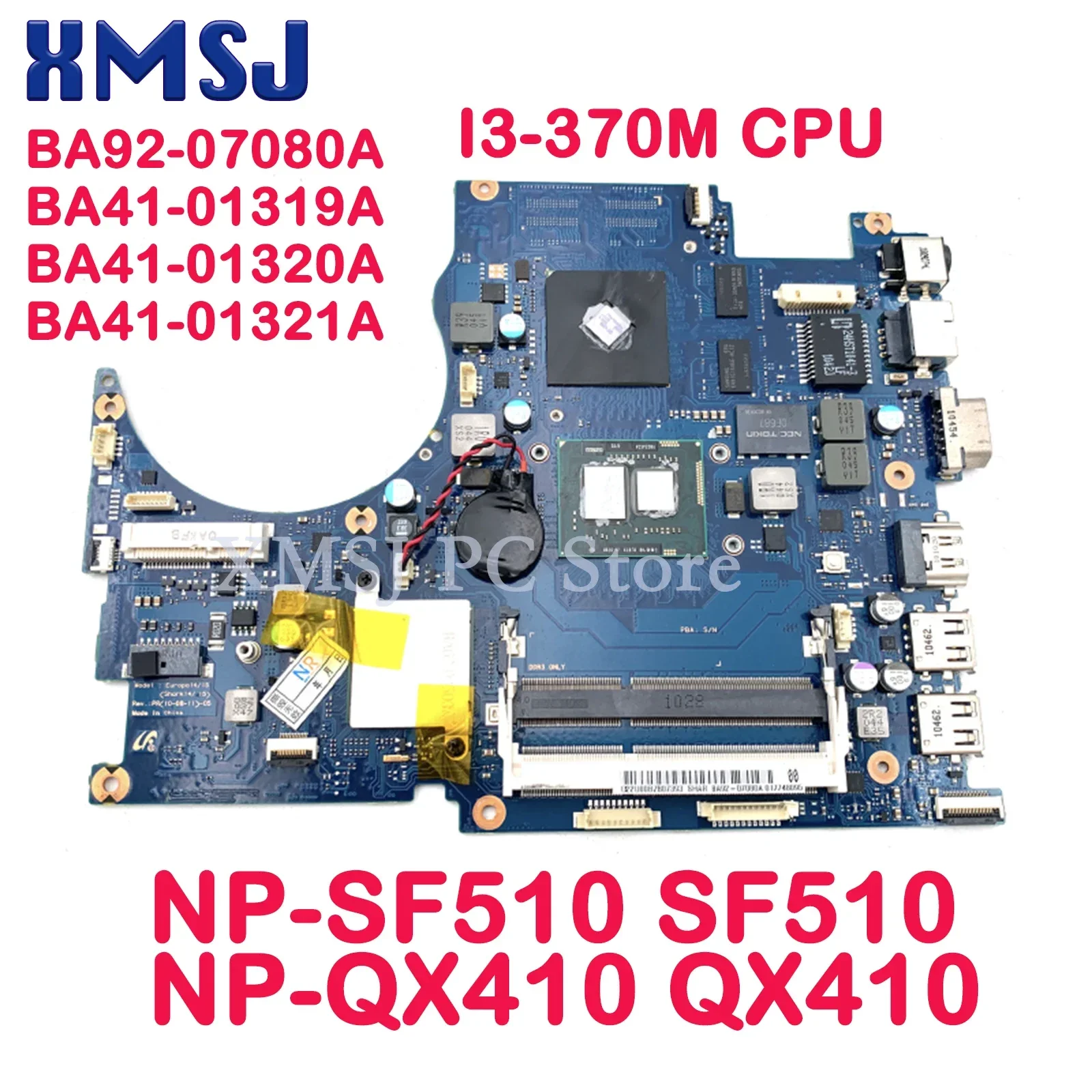 

XMSJ BA92-07080A BA41-01319A BA41-01320A BA41-01321A For Samsung NP-SF510 SF510 NP-QX410 QX410 Laptop Motherboard I3-370M CPU