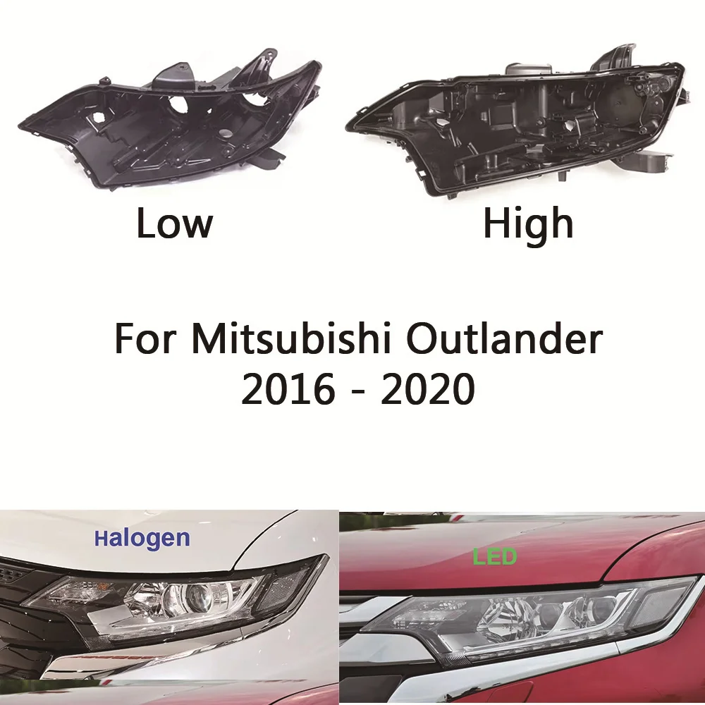 

For Mitsubishi Outlander 2016 2017 2018 2019 2020 Headlight Base Headlamp House Car Rear Base Auto Headlight Back House