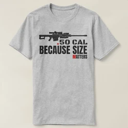 Size Matters .50 Cal Sniper Rifle Gun Loves 2nd Amendment T-Shirt 100% Cotton O-Neck Short Sleeve Summer Casual Mens T-shirt