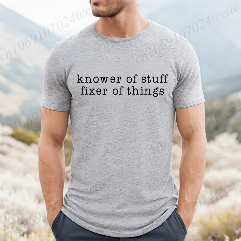 Men Brand T-shirts Knower of Stuff Fixer of Things Print T Shirt Men Teeshirt Tshirt Short Sleeve T Shirts Men Dad Husband Shirt