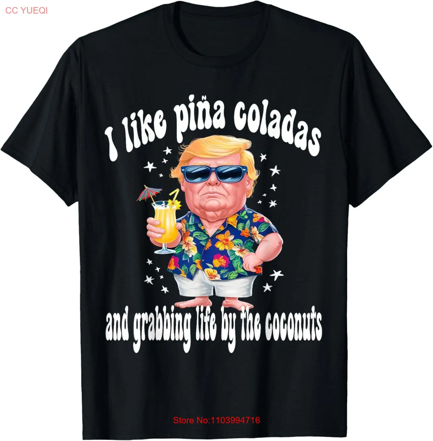 Donald Trump I Love Pina Coladas Funny Beach Party T-Shirt Small, Black