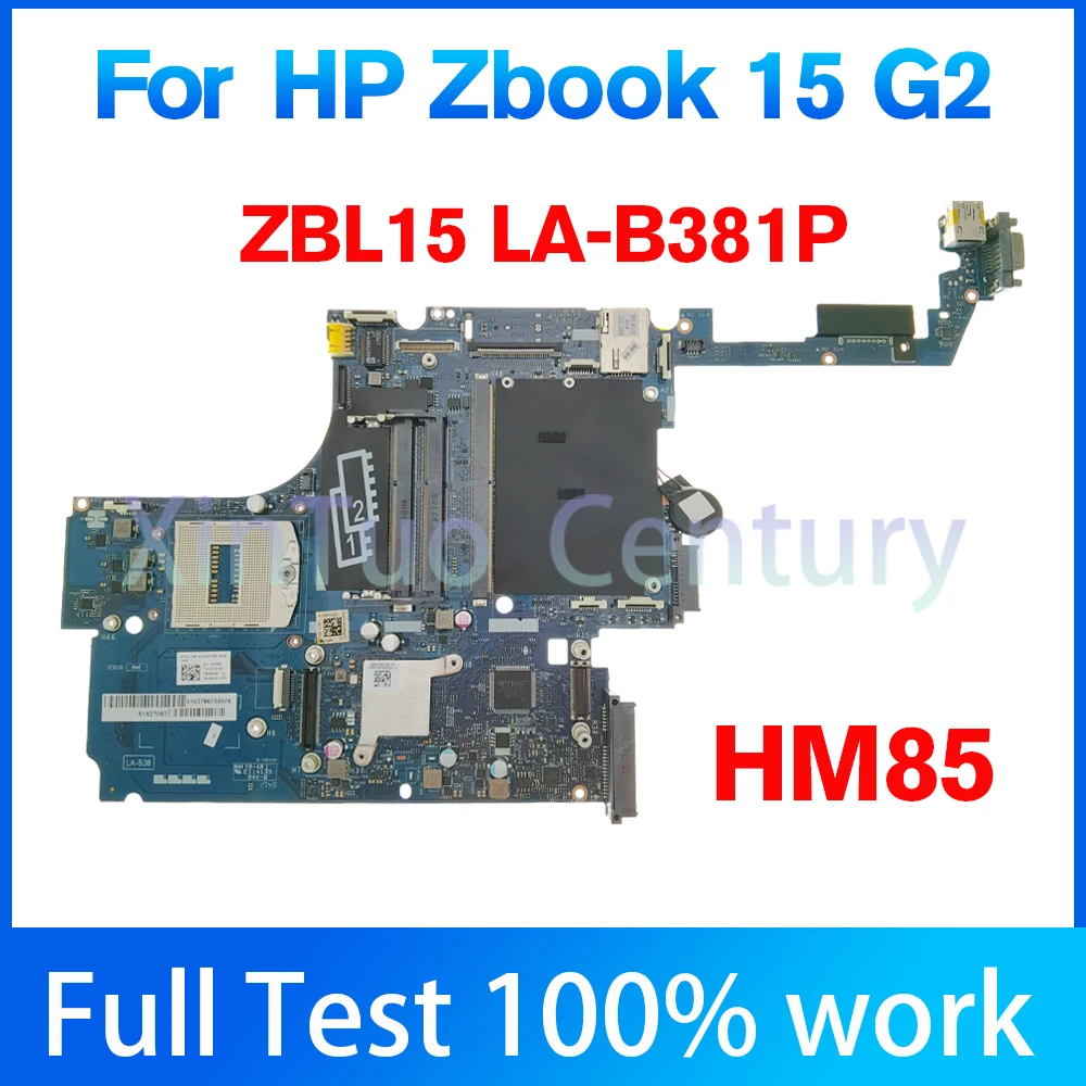 ZBL15 LA-B381P placa base de ordenador portátil HP ZBOOK 15 G2 HM85 con 784468-001 784468-501 784468-601 DDR3L 100% test OK