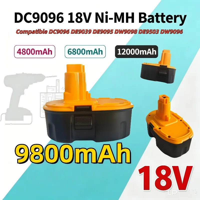 DC9096 Replacement Battery 18V Ni-MH 4800/6800/9800/12800mAh Power Tool Pack DE9039 DE9095 DW9098 DE9503 DW9096