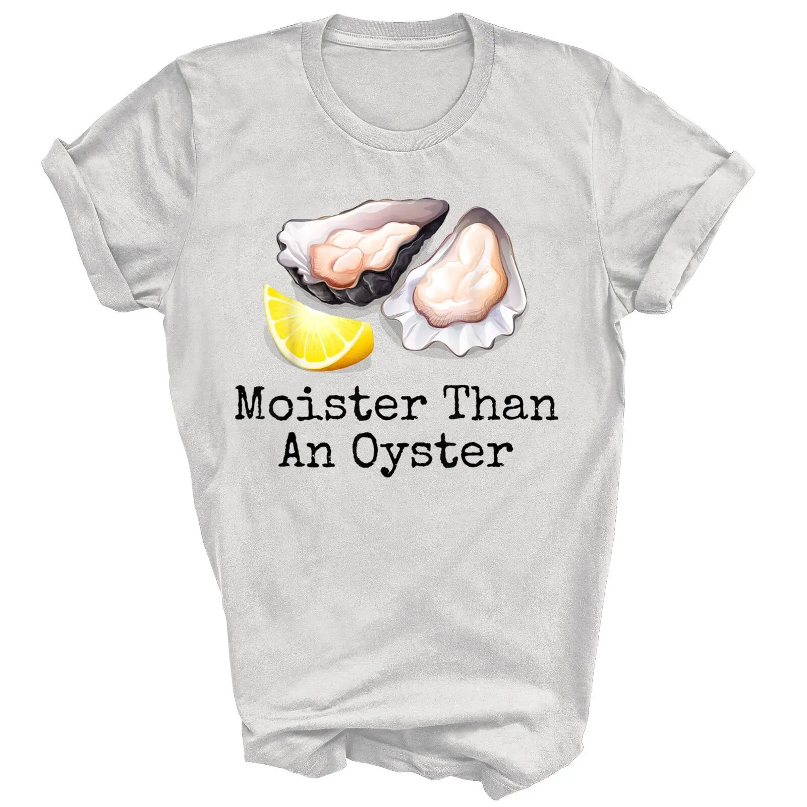 Funny Moister Oyster Lover Sarcastic Joke Unisex Shirt Gift Women Men