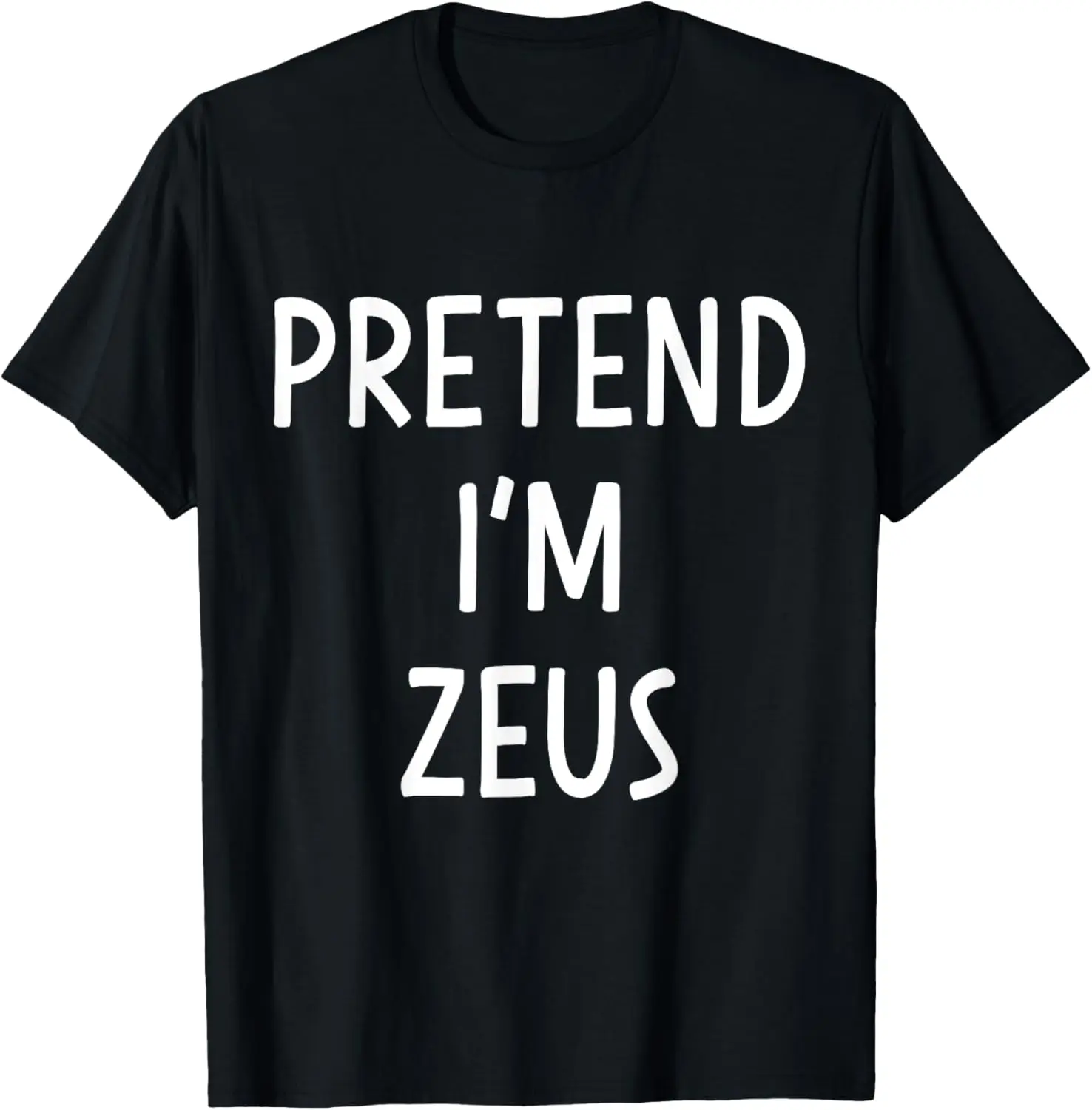 Pretend Im Zeus greek god easy costume for halloween party T-Shirt