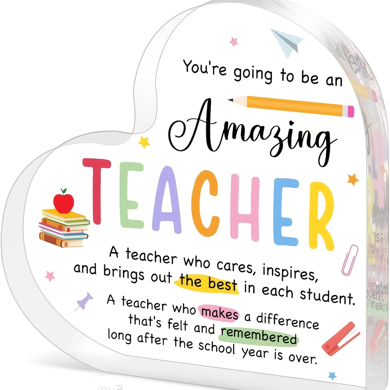 Heart Shaped Acrylic Plaque You're Going To Be An Amazing Teacher, Teacher Appreciation Desktop Decor Gift
