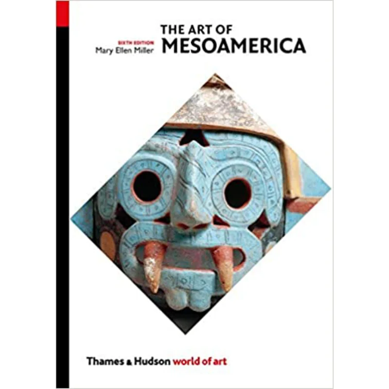 WOAThe Art Of Mesoamerica من Olmec إلى Aztec Mary Ellen Miller Thames And Hudson Ltd 9780500204504 كتاب #1