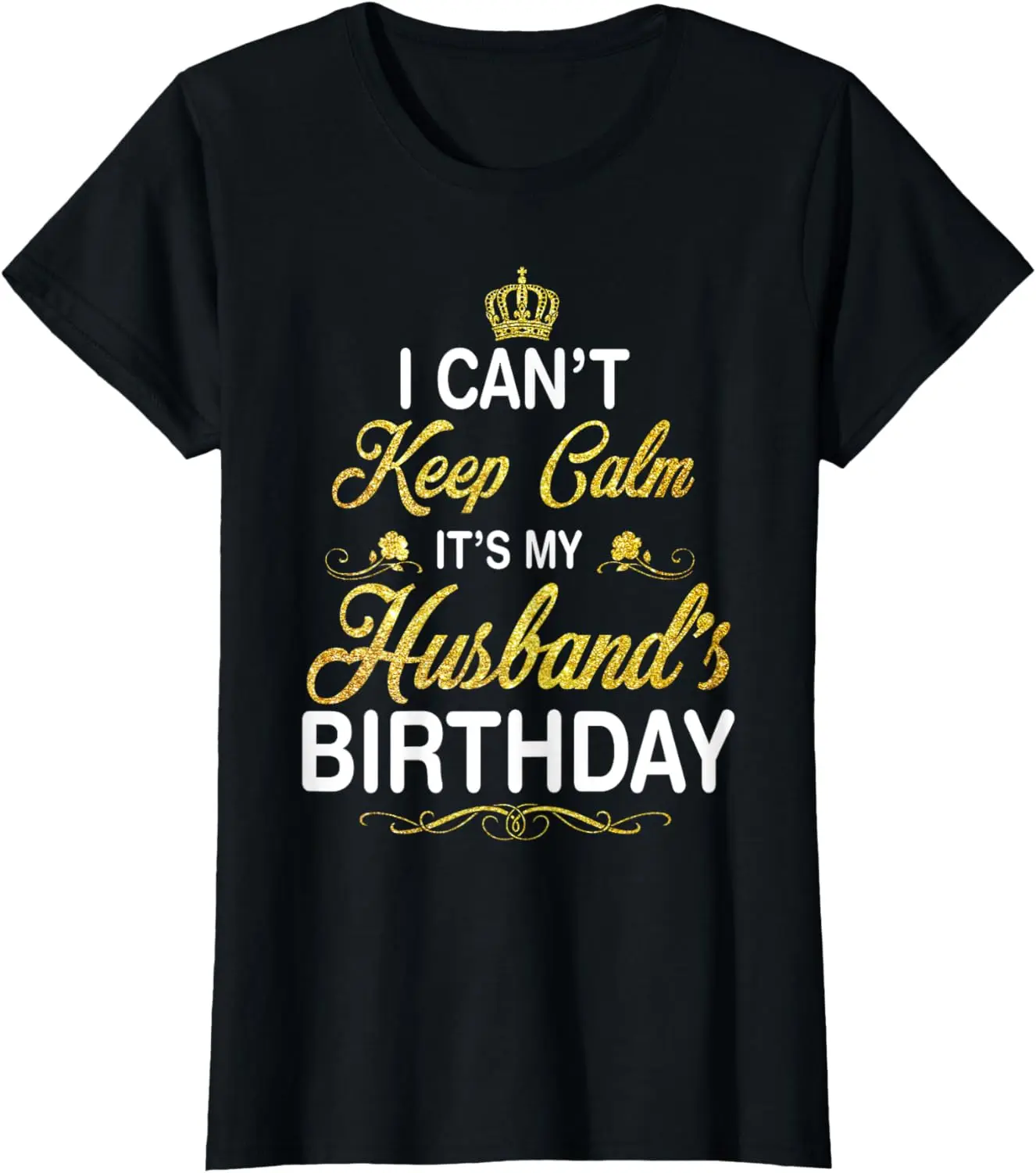 

Vintage I Can't Keep Calm It's My Husband's Birthday T-Shirt